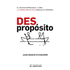 DESPROPOSITO: EL SENTIDO EMPRESARIAL Y COMO LA CORRECION POLITICA AMENAZA EL PROGRESO