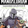 Star Wars. The Mandalorian. Cuaderno galáctico 5