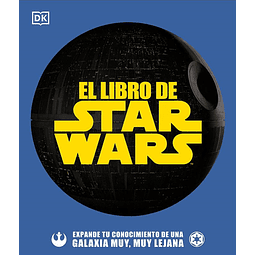 El Libro De Star Wars. Expande Tu Conocimiento