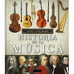 Atlas Ilustrado Historia de la Música