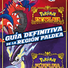 Guía definitiva de la región Paldea. Libro oficial. Pokémon Escarlata / Pokémon Púrpura 