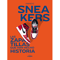 Sneakers - Las zapatillas que han hecho historia