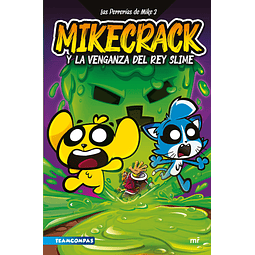 Las Perrerías de Mike 3. Mikecrack y la venganza del rey Slime