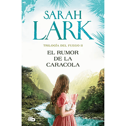 El Rumor De La Caracola (Trilogía Del Fuego #2)