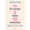 EL CUERPO TIENE MEMORIA 