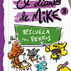 El Diario De Mike 3. Escuela Para Perros