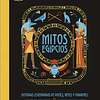 Mitos Egipcios: Historias Legendarias de Dioses, Reyes y Faraones