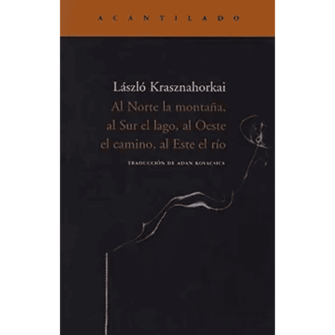 Al Norte la Montaña, al sur el Lago, al Oeste el Camino, al Este el río