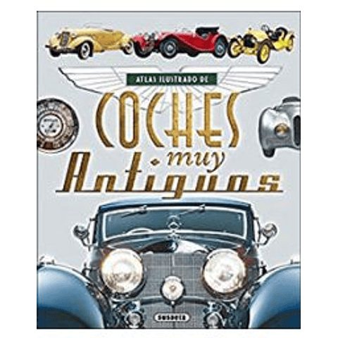 COCHES MUY ANTIGUOS / ATLAS ILUSTRADO