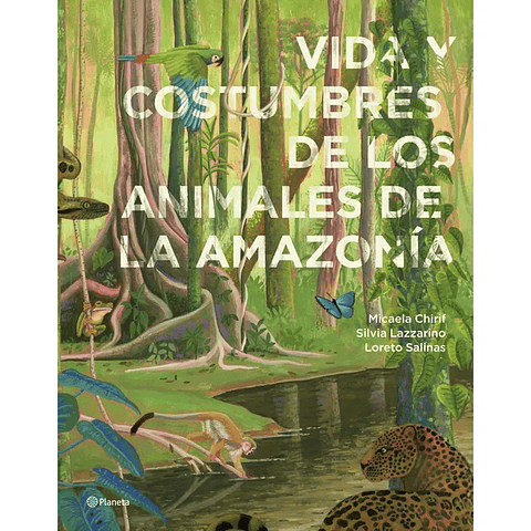 Vida Y Costumbres De Los Animales De La Amazonia