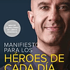 Manifiesto Para los Héroes de Cada día
