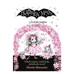 Isadora Moon Y La Boda Mágica (Isidora Moon #3)