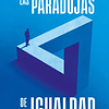 Las paradojas de la igualdad