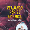 Viajando por el cosmos para niños y niñas
