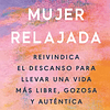La mujer relajada