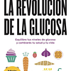 La revolución de la glucosa