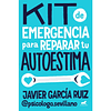 Kit De Emergencia Para Reparar Tu Autoestima