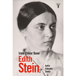 Edith Stein. Judia, Filosofa, Santa