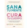 Sana Tu Mente, Cura Tu Cuerpo
