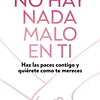 NO HAY NADA MALO EN TI