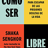 Cómo ser libre