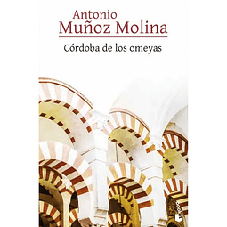 Córdoba de los omeyas de Antonio Muñoz Molina