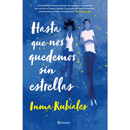 Hasta Que Nos Quedemos Sin Estrellas