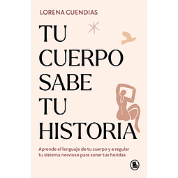 Tu Cuerpo Sabe Tu Historia