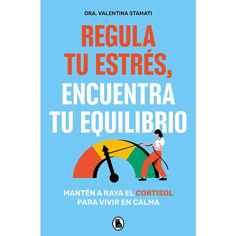 Regula Tu Estres, Encuentra Tu Equilibrio