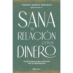 Sana Tu Relacion Con El Dinero