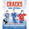 Cracks Del Futbol. Los Mejores De Chile Y El Mundo