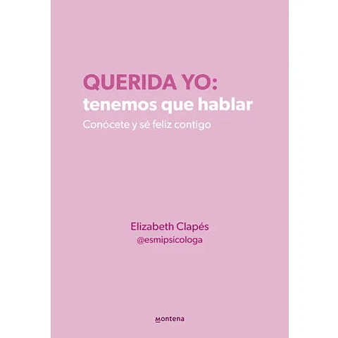 Querida Yo: Tenemos Que Hablar