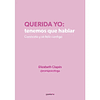 Querida Yo: Tenemos Que Hablar