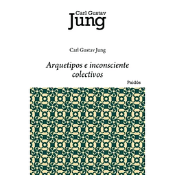Arquetipos E Inconsciente Colectivo