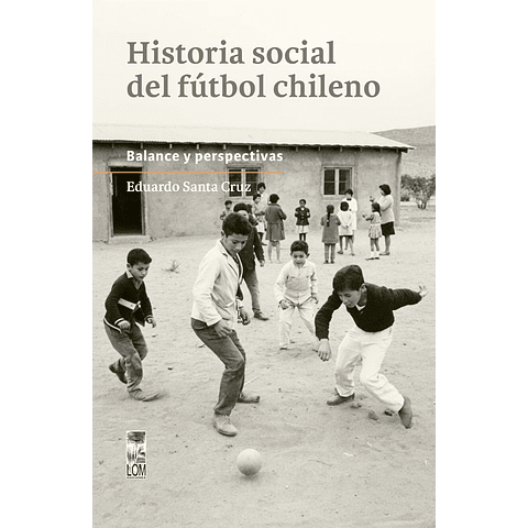 Historia social del fútbol chileno