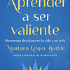 Aprender a ser valiente