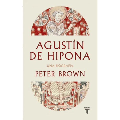 Agustín De Hipona. Una Biografía