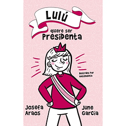 LULU QUIERE SER PRESIDENTA