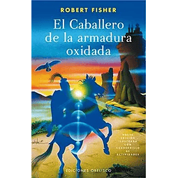 El Caballero De La Armadura Oxidada (Ilustrado)