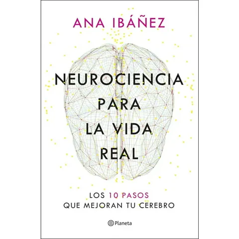 Neurociencia Para La Vida Real