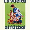 La vuelta al fútbol en 80 historias