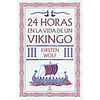 24 Horas En La Vida De Un Vikingo