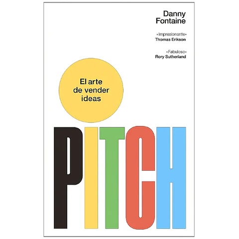 Pitch. El Arte De Vender Ideas