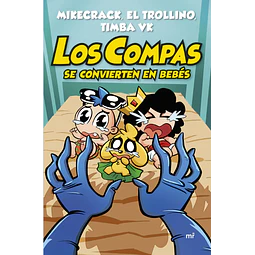 Los compas se convierten en bebes