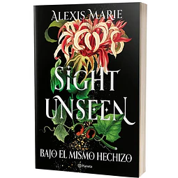 SIGHT UNSEEN BAJO EL MISMO HECHIZO