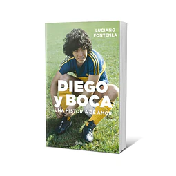 DIEGO Y BOCA. UNA HISTORIA DE AMOR