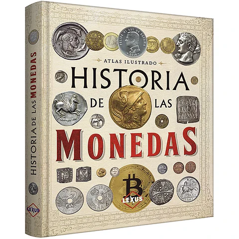 Atlas Ilustrado Historia de las Monedas