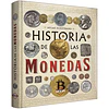 Atlas Ilustrado Historia de las Monedas