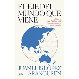 El Eje Del Mundo Que Viene