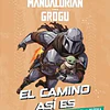 STAR WARS. THE MANDALORIAN AND GROGU. EL CAMINO ASI ES